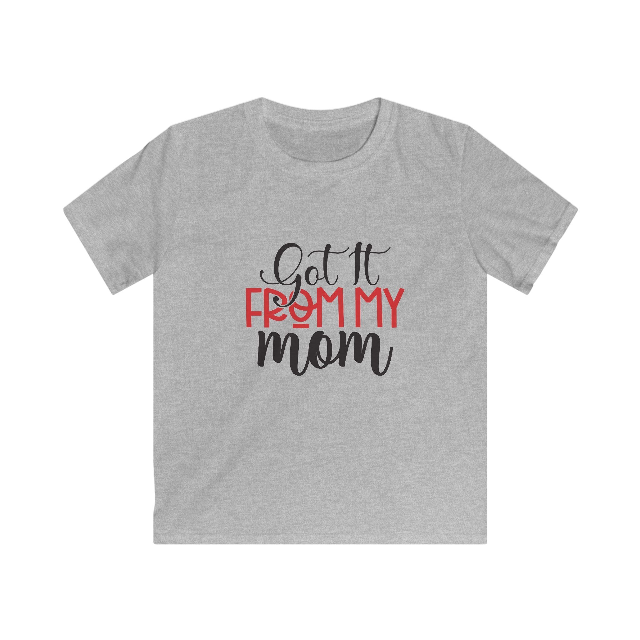 Kids Tee – "Got It From My Mom" Cute Mother's Day Graphic Shirt