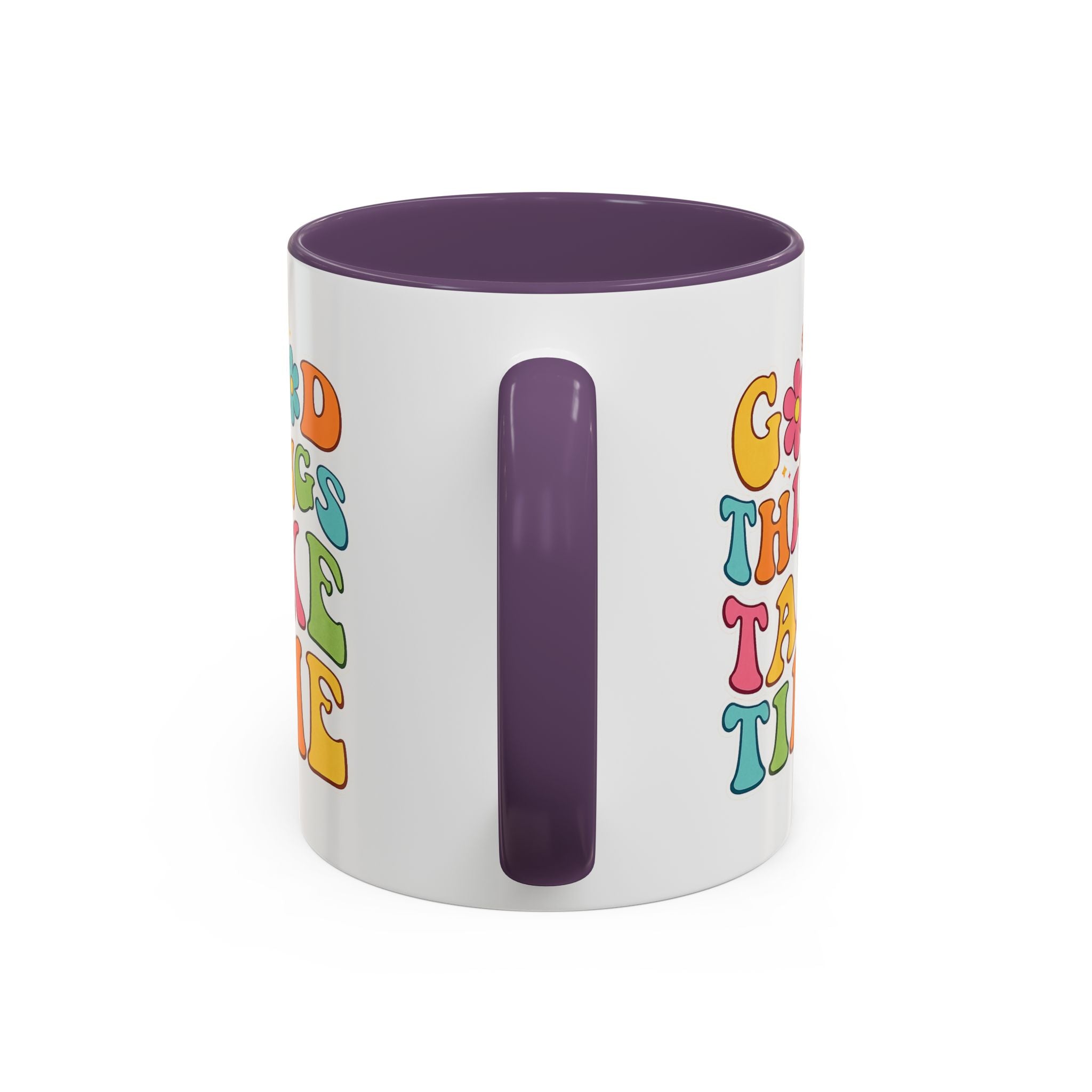 Good Things Take Time Accent Coffee Mug (11, 15oz)
