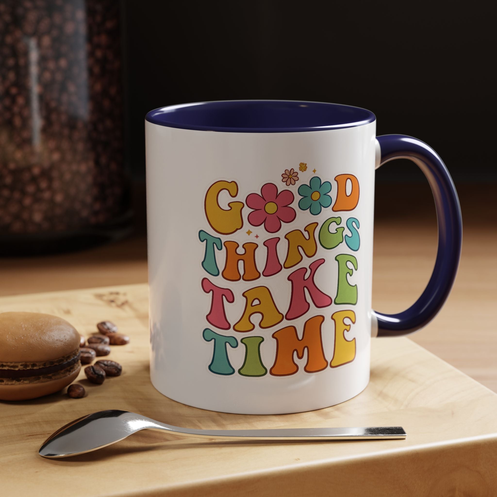 Good Things Take Time Accent Coffee Mug (11, 15oz)