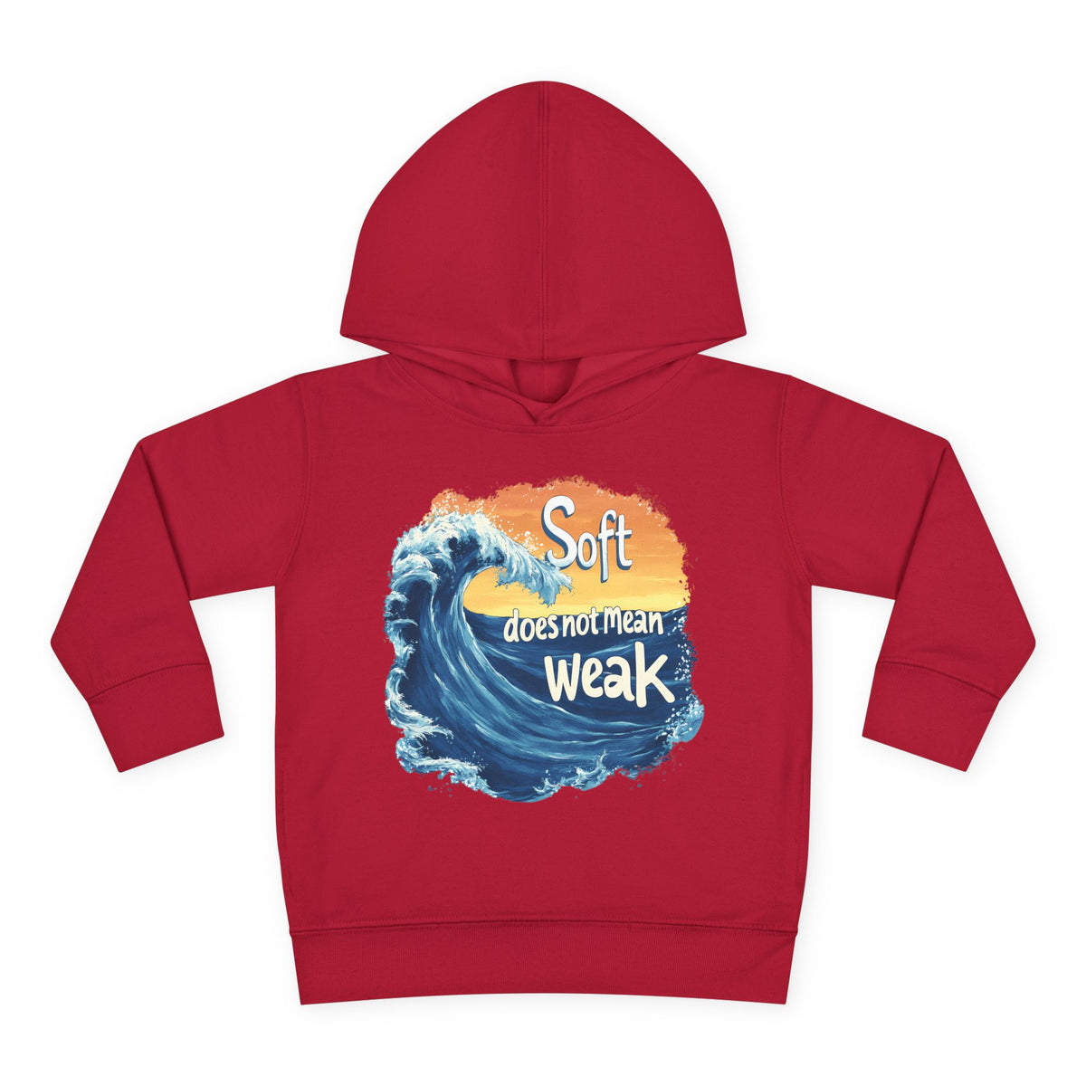 Soft doesnt mean Weak Toddler Pullover Fleece Hoodie