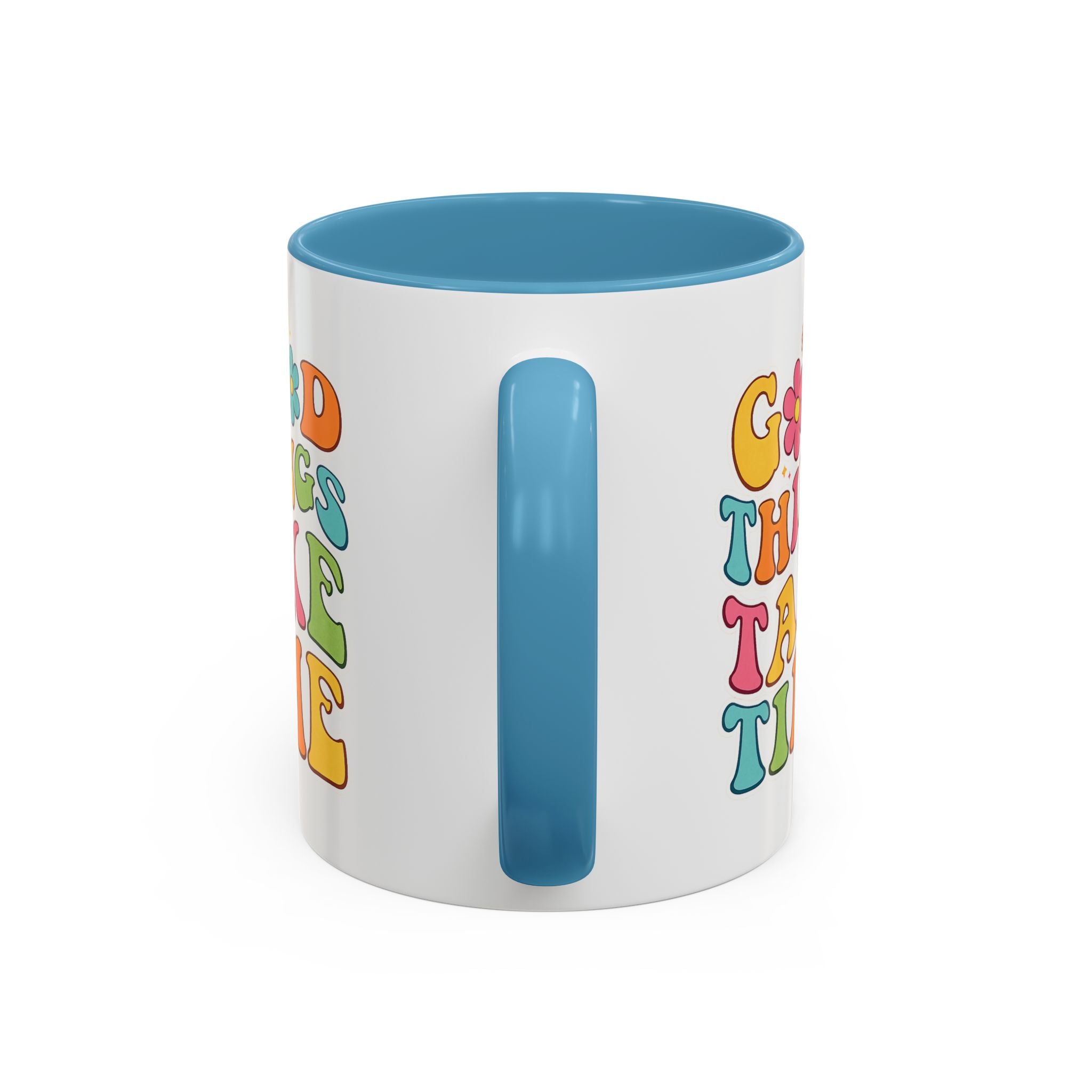 Good Things Take Time Accent Coffee Mug (11, 15oz)