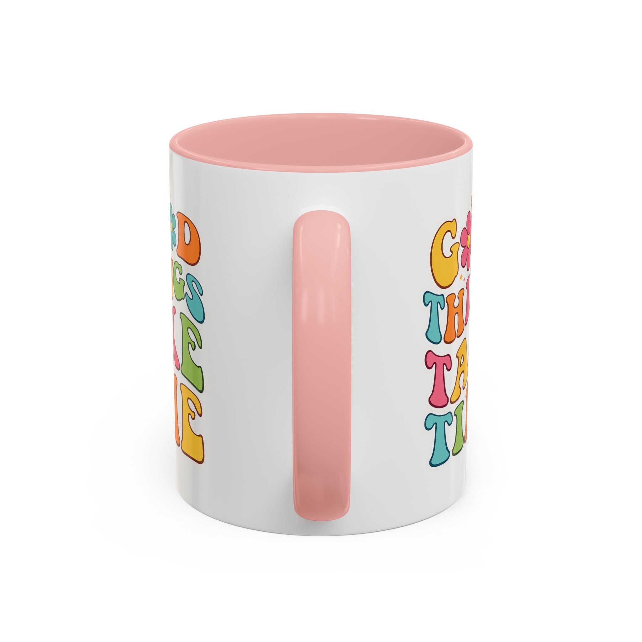 Good Things Take Time Accent Coffee Mug (11, 15oz)
