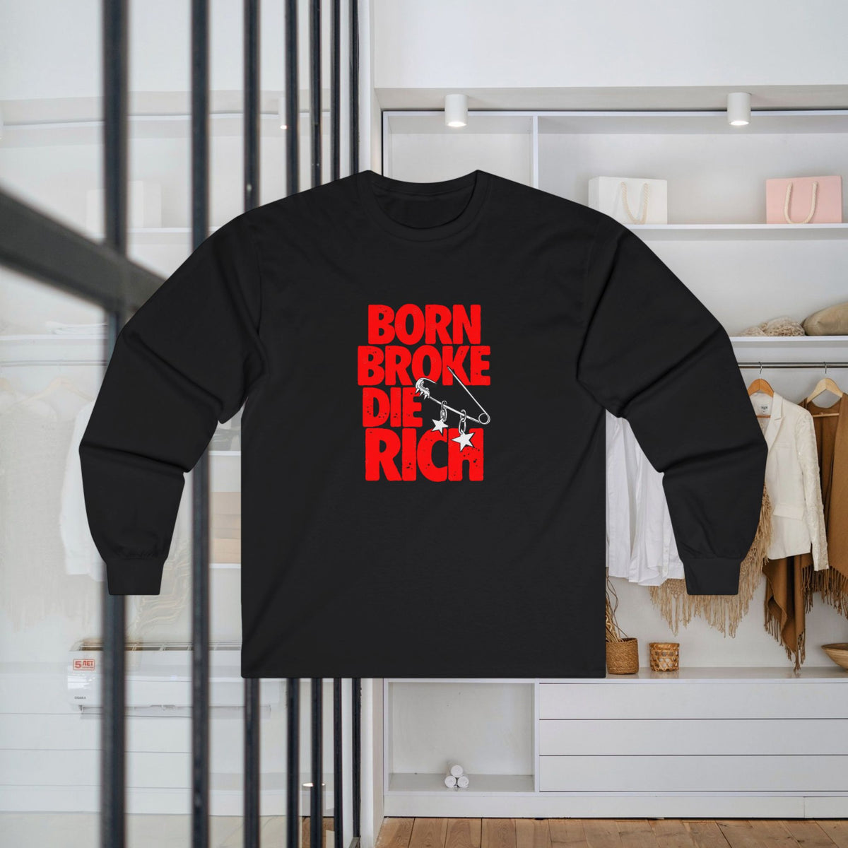 Born Broke Die Rich Cotton Long Sleeve Tee