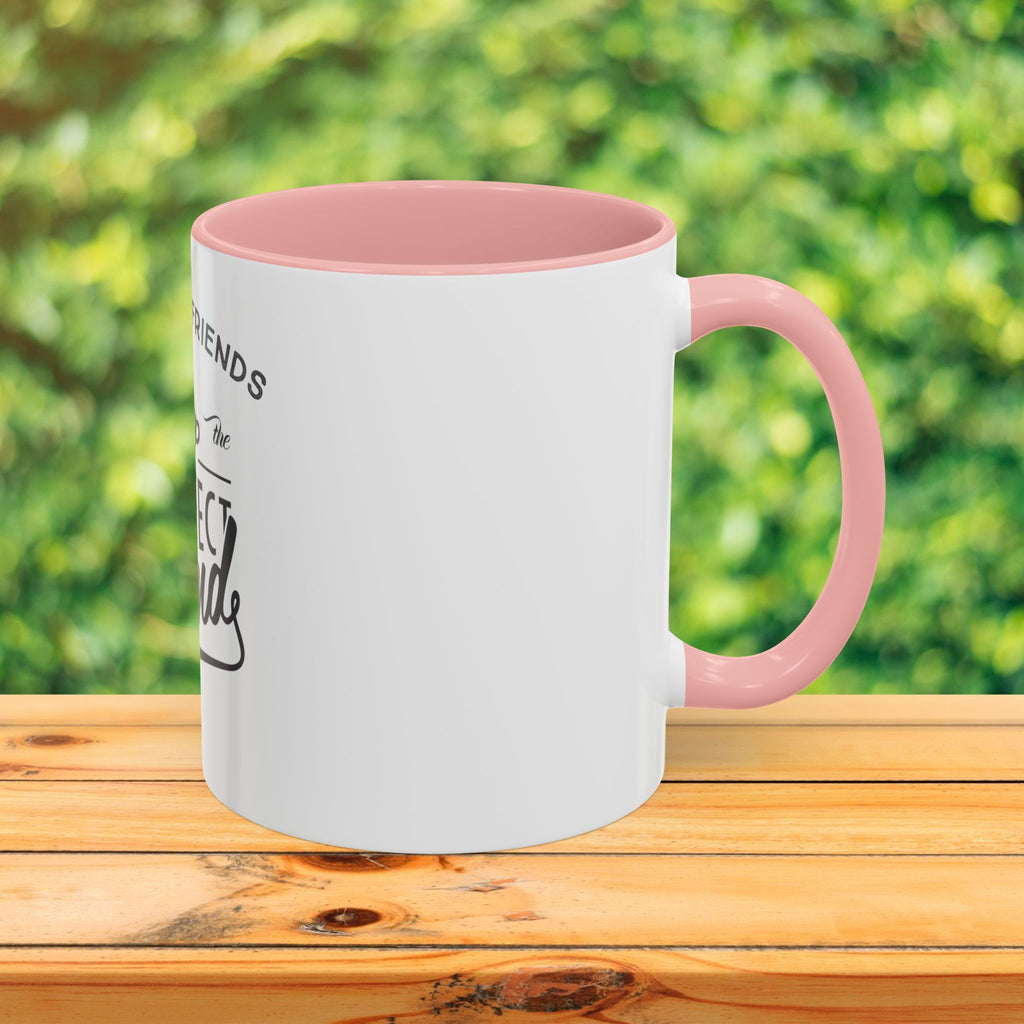 Perfect Blend Accent Coffee Mug – “Coffee & Friends Make the Perfect Blend”