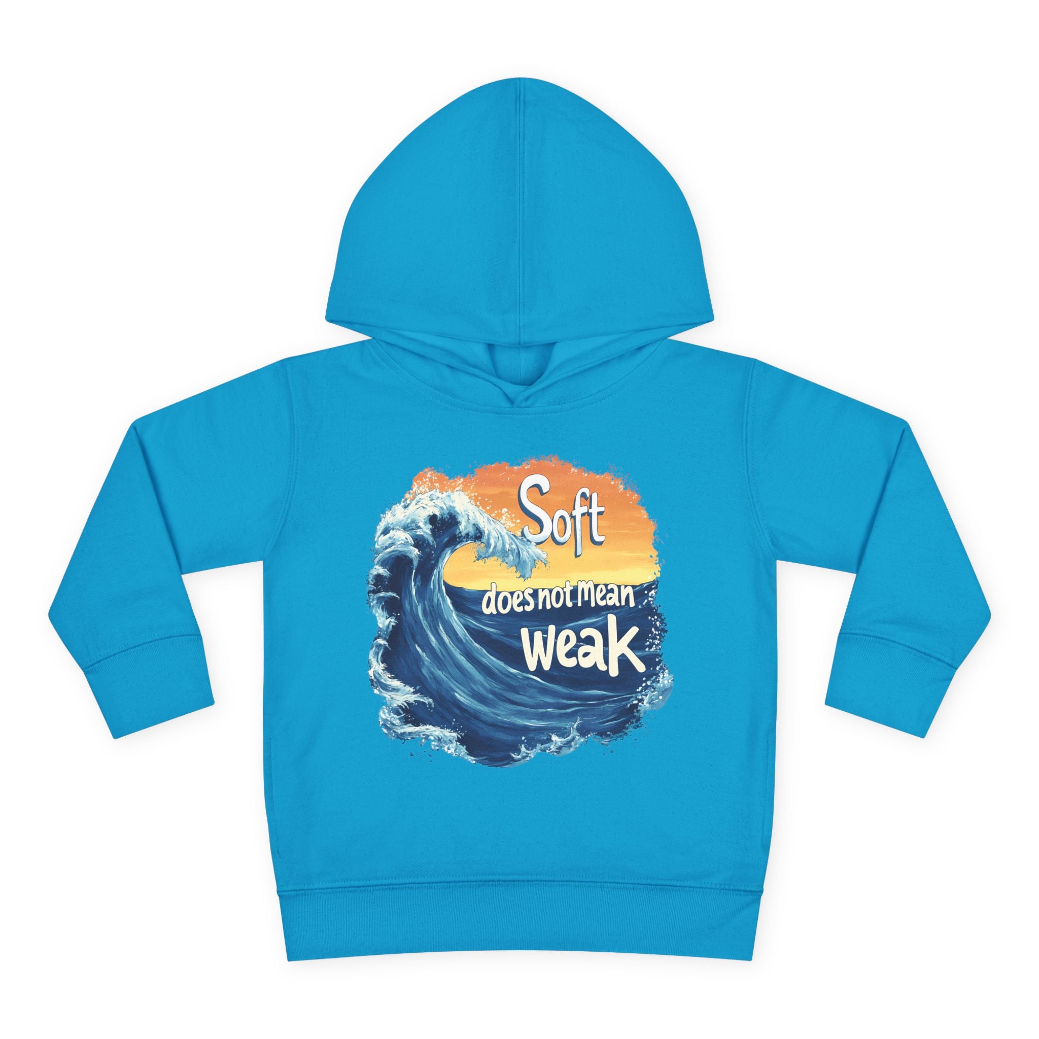 Soft doesnt mean Weak Toddler Pullover Fleece Hoodie